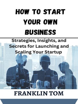 cover image of HOW TO START YOUR OWN BUSINESS